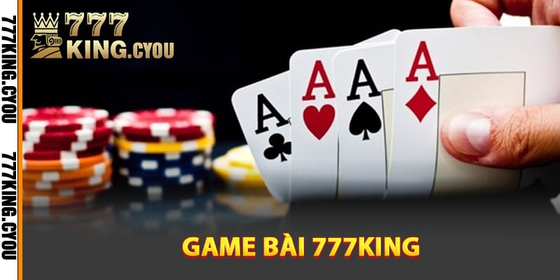 Giới thiệu tổng quan game bài 777King